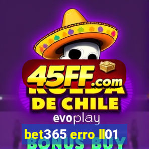 bet365 erro ll01